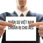Người lao động cần chuẩn bị gì khi Việt Nam gia nhập AEC ( Cộng đồng kinh tế Asean) vào ngày 31/12/2015